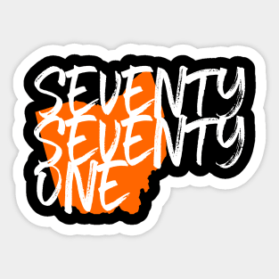 Seventy Seventy-One Sticker